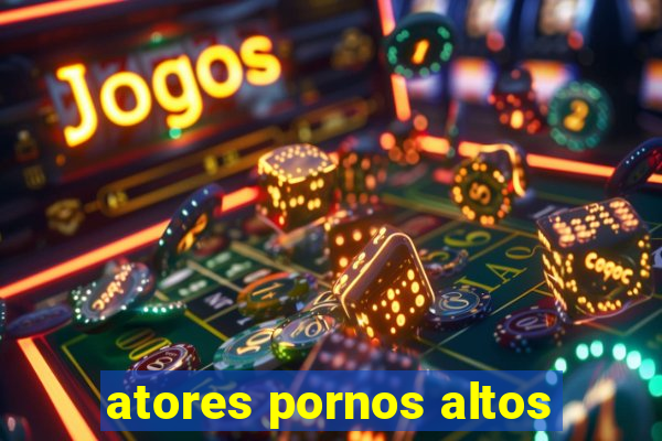 atores pornos altos